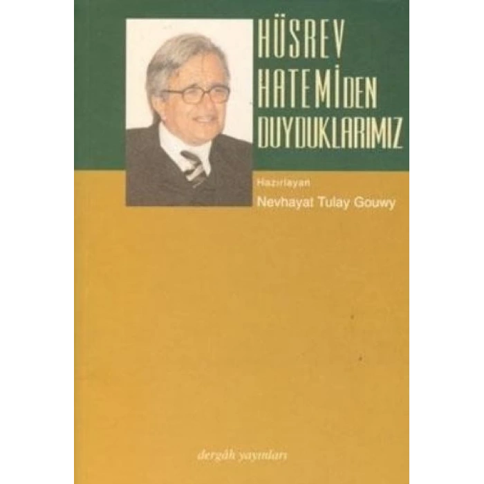 Hüsrev Hatemiden Duyduklarımız