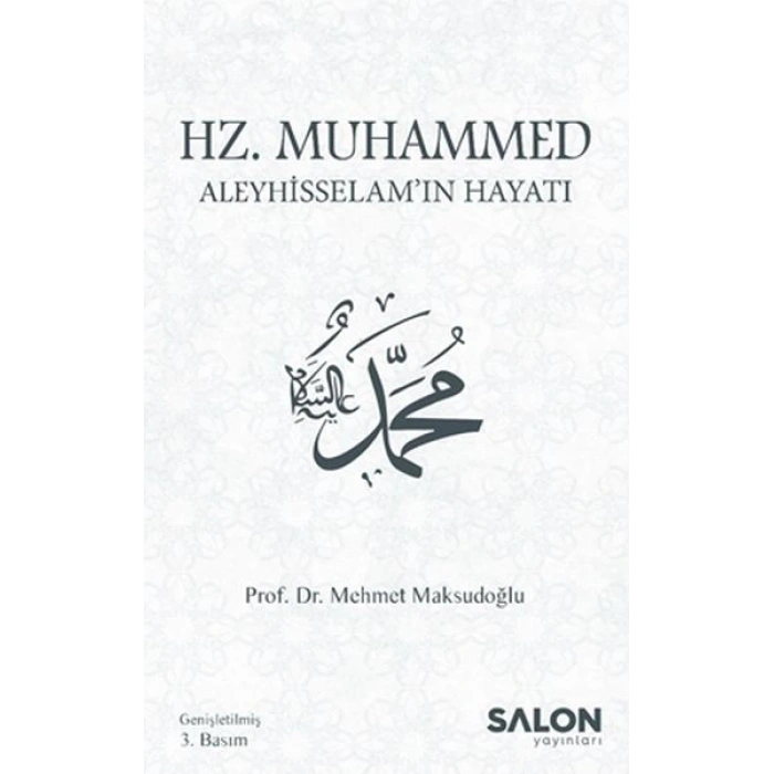 Hz. Muhammed Aleyhisselam’ın Hayatı