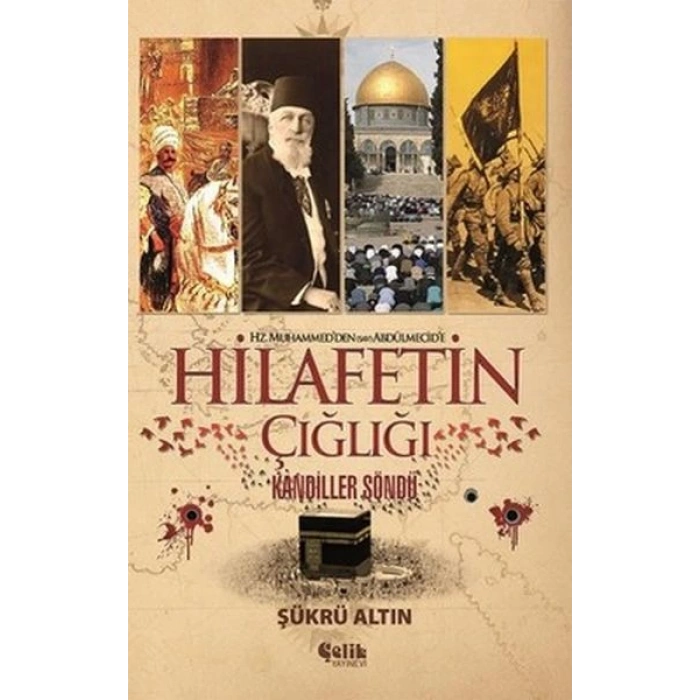 Hz. Muhammedden (SAV) Abdülmecide Hilafetin Çığlığı