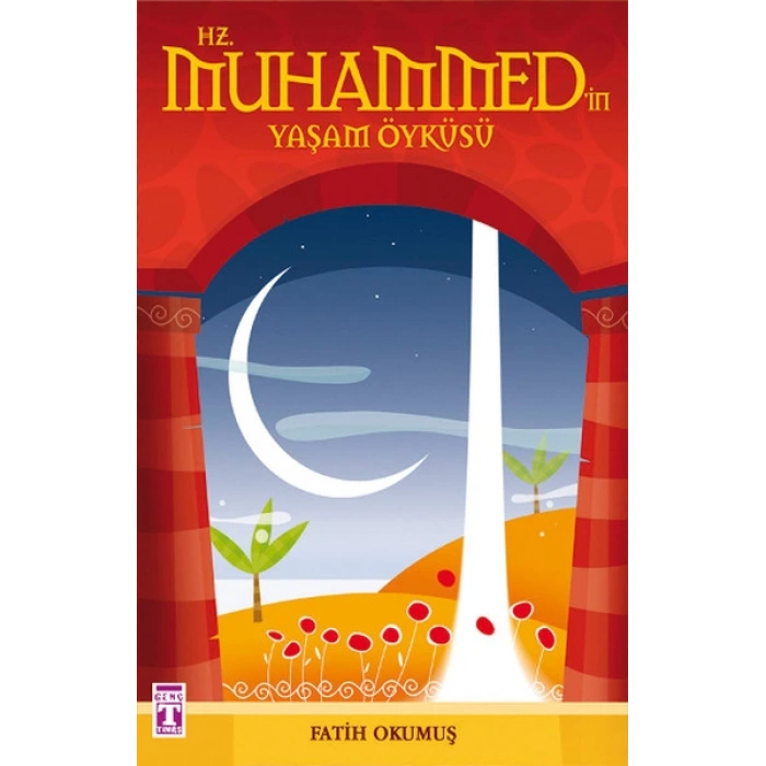 Hz. Muhammedin Yaşam Öyküsü