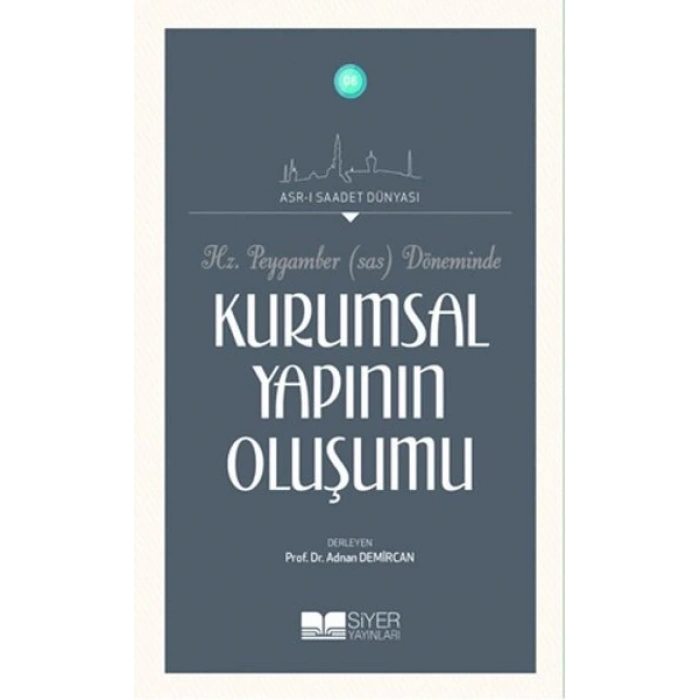 Hz.Peygamber (Sas) Döneminde Kurumsal Yapının Oluşumu