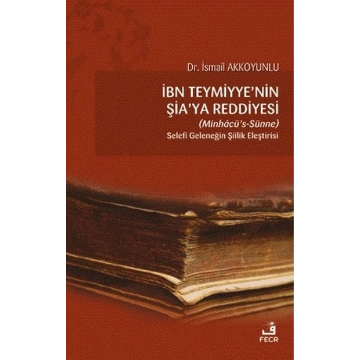İbn Teymiyyenin Şiaya Reddiyesi (Minhacü’s-Sünne)