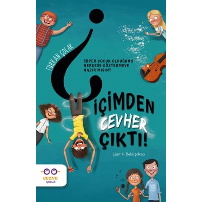 İçimden Cevher Çıktı!