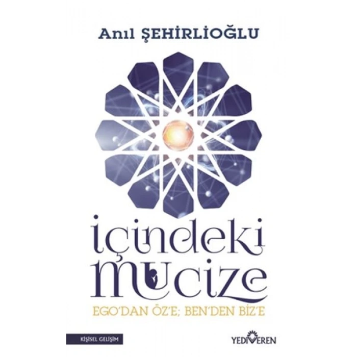 İçindeki Mucize - Egodan Öze; Benden Bize