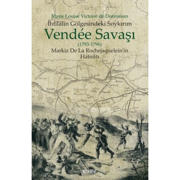 İhtilalin Gölgesindeki Soykırım Vendee Savaşı 1793-1796