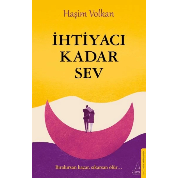 İhtiyacı Kadar Sev