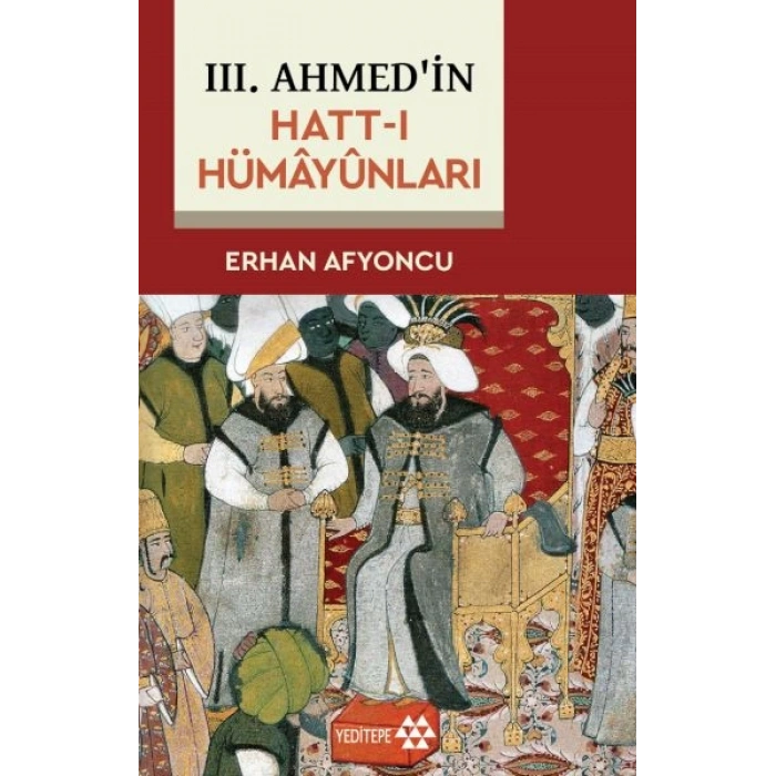 III. Ahmedin Hatt-I Hümâyûnları