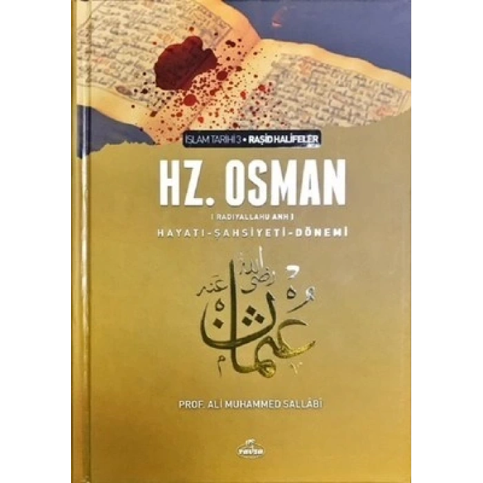 III. Halife Hz. Osman (RA) Hayatı, Şahsiyeti ve Dönemi