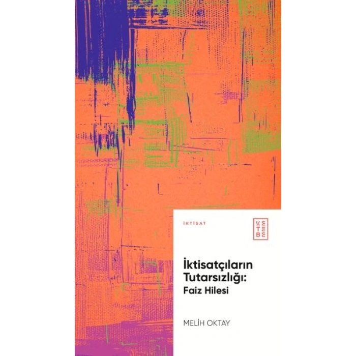 İktisatçıların Tutarsızlığı: Faiz Hilesi