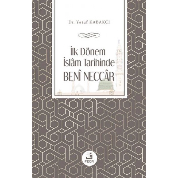 İlk Dönem İslam Tarihinde Beni Neccar
