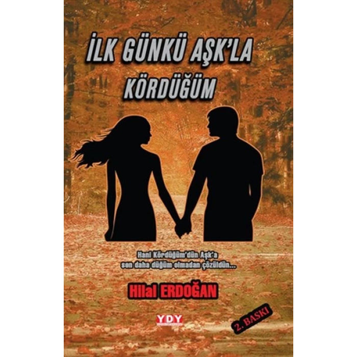 İlk Günkü Aşkla Kördüğüm