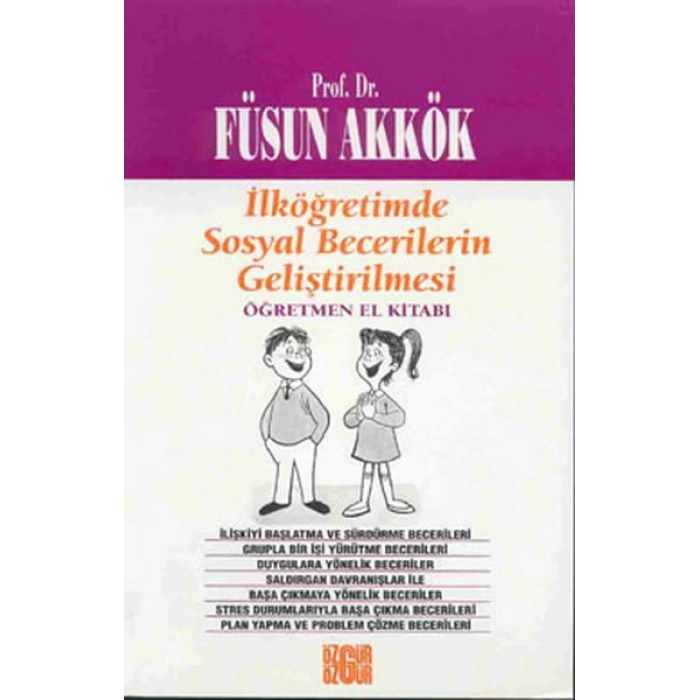 İlköğretimde Sosyal Becerilerin Geliştirilmesi Öğretmen El Kitabı