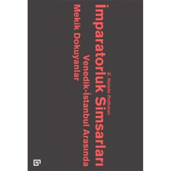 İmparatorluk Simsarları - Venedik-İstanbul Arasında Mekik Dokuyanlar