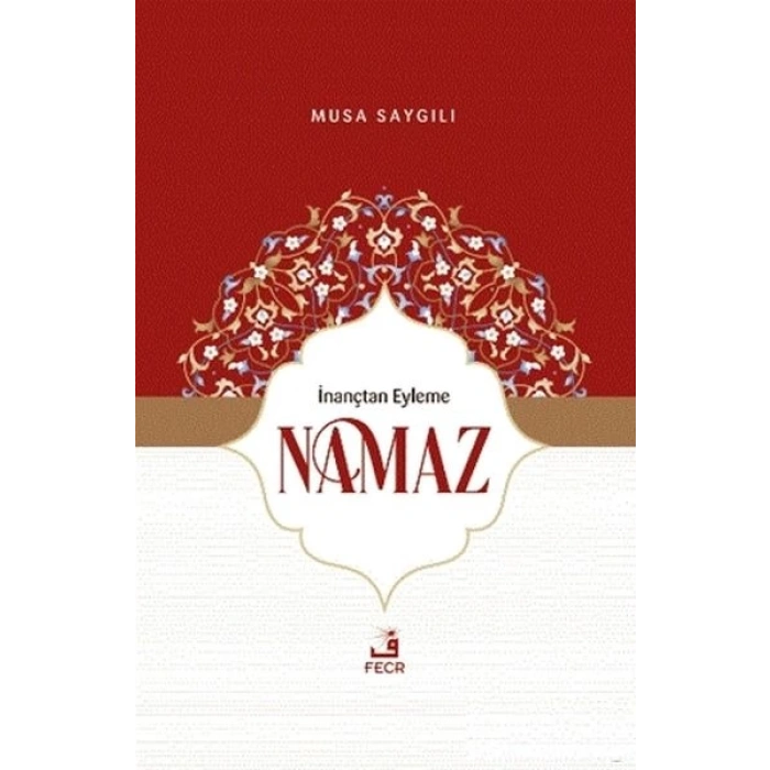 İnançtan Eyleme Namaz