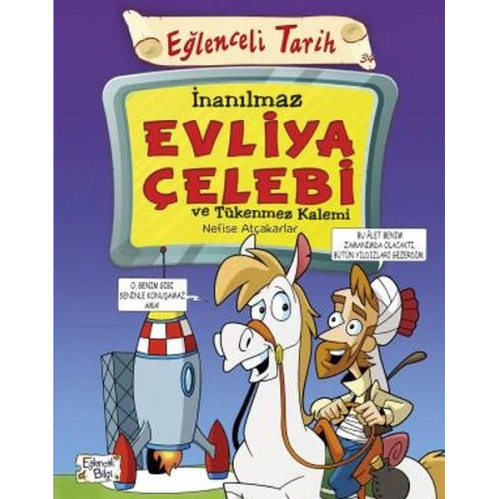 İnanılmaz Evliya Çelebi ve Tükenmez Kalemi