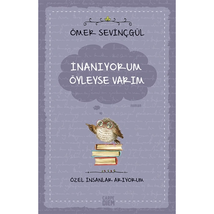 İnanıyorum Öyleyse Varım (Özel İnsanlar Arıyorum)