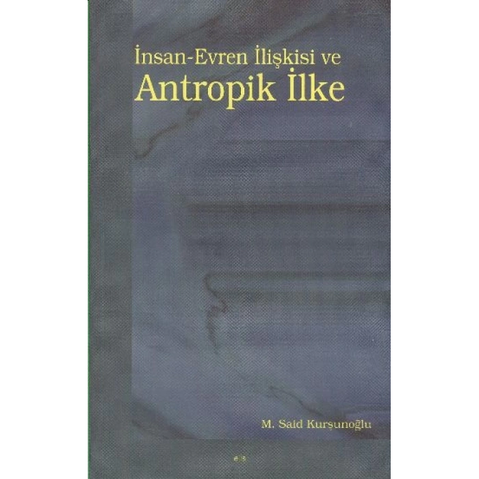 İnsan-Evren İlişkisi ve Antropik İlke