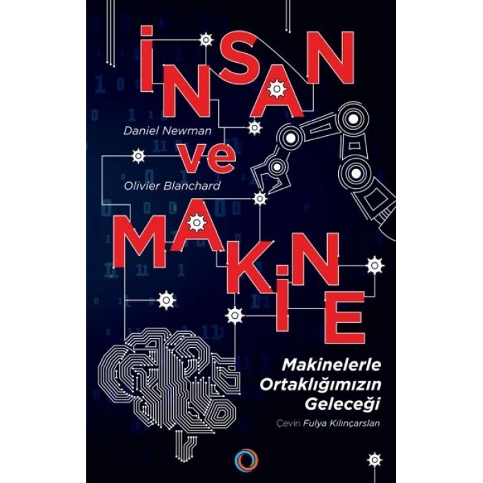 İnsan ve Makine - Makinelerle Ortaklığımızın Geleceği