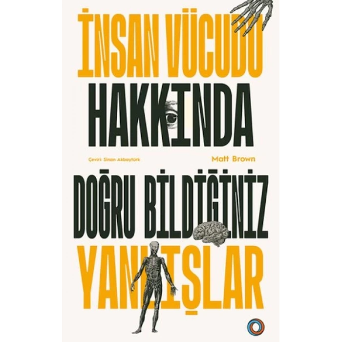 İnsan Vücudu Hakkında Doğru Bildiğiniz Yanlışlar
