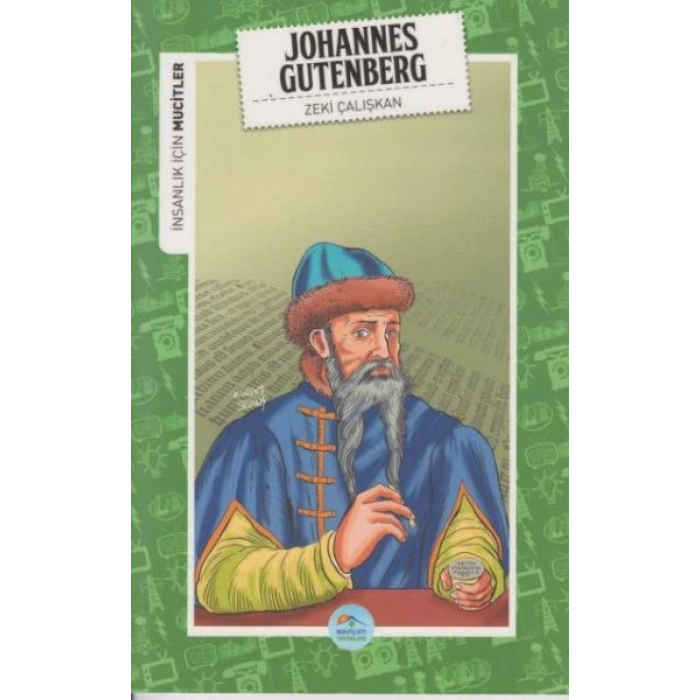 İnsanlık İçin Mucitler Johannes Gutenberg