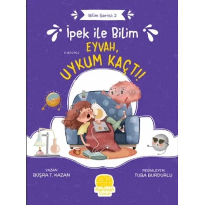 İpek ile Bilim 2 - Eyvah Uykum Kaçtı