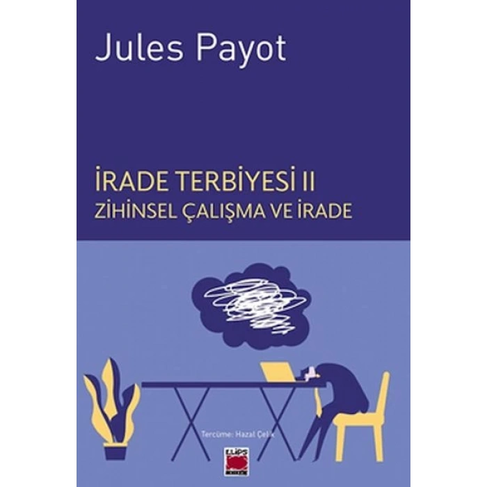 İrade Terbiyesi II Zihinsel Çalışma ve İrade