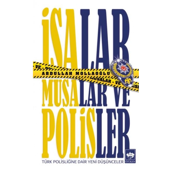 İsalar, Musalar ve Polisler
