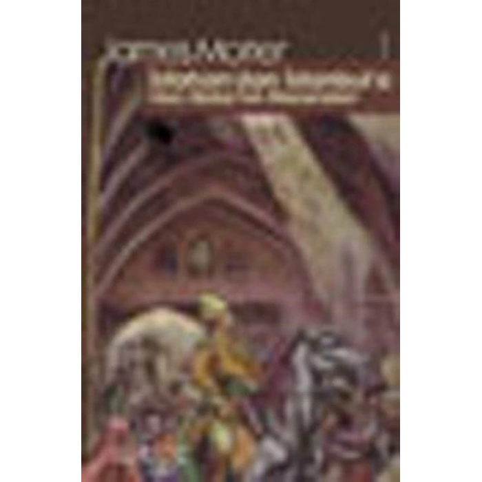 İsfahan’dan İstanbul’a Hacı Baba’nın Maceraları