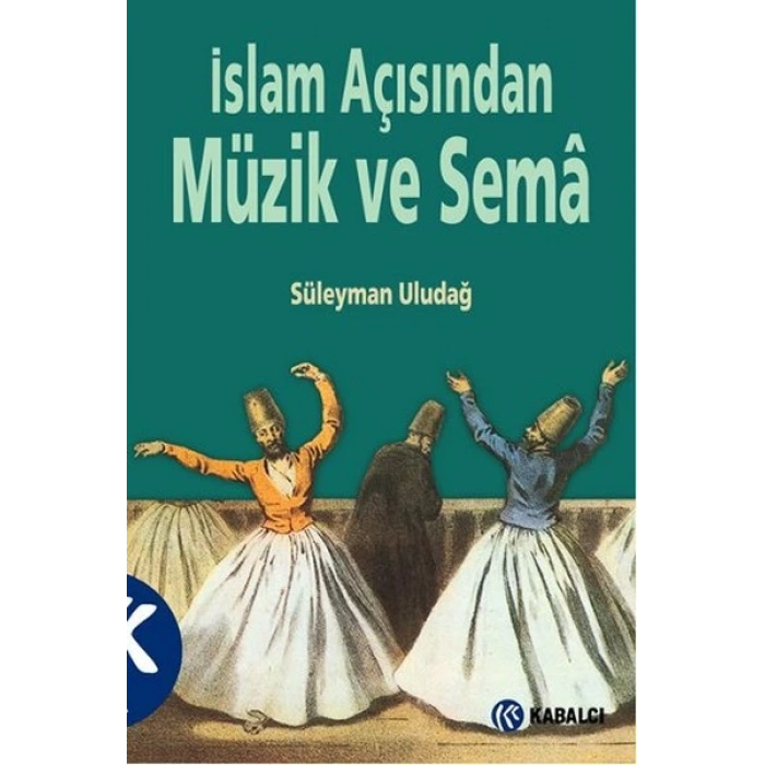İslam Açısından Müzik ve Sema
