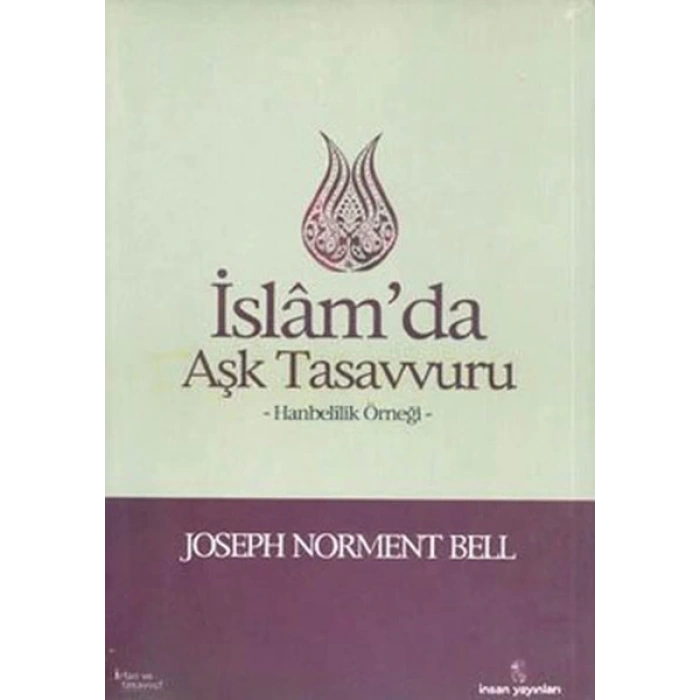 İslamda Aşk Tasavvuru  Hanbelilik Örneği