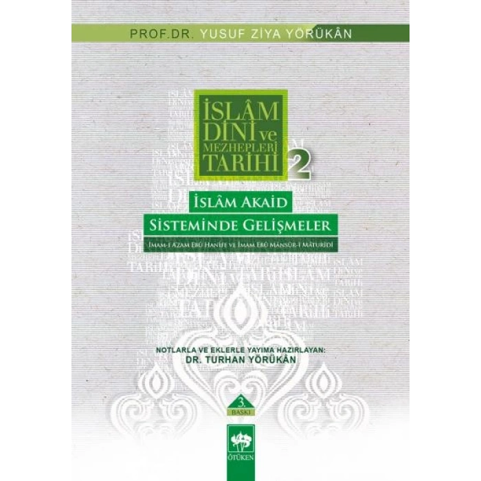 İslam Dini ve Mezhepleri Tarihi 2: İslam Akaid Sisteminde Gelişmeler