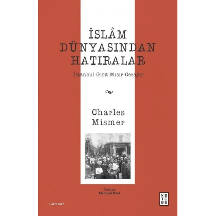 İslâm Dünyasından Hatıralar