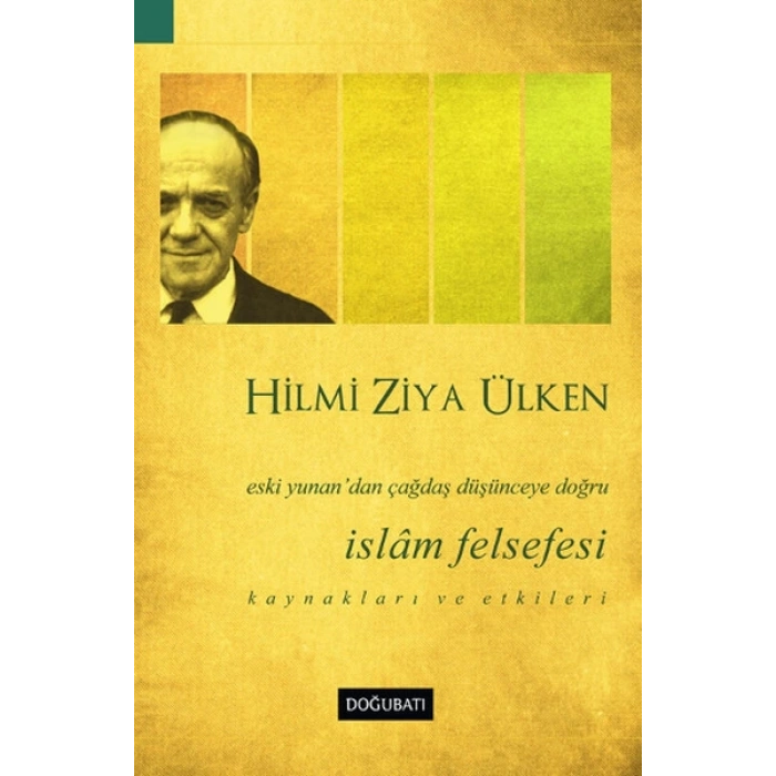 İslam Felsefesi  Eski Yunan’dan Çağdaş Düşünceye Doğru