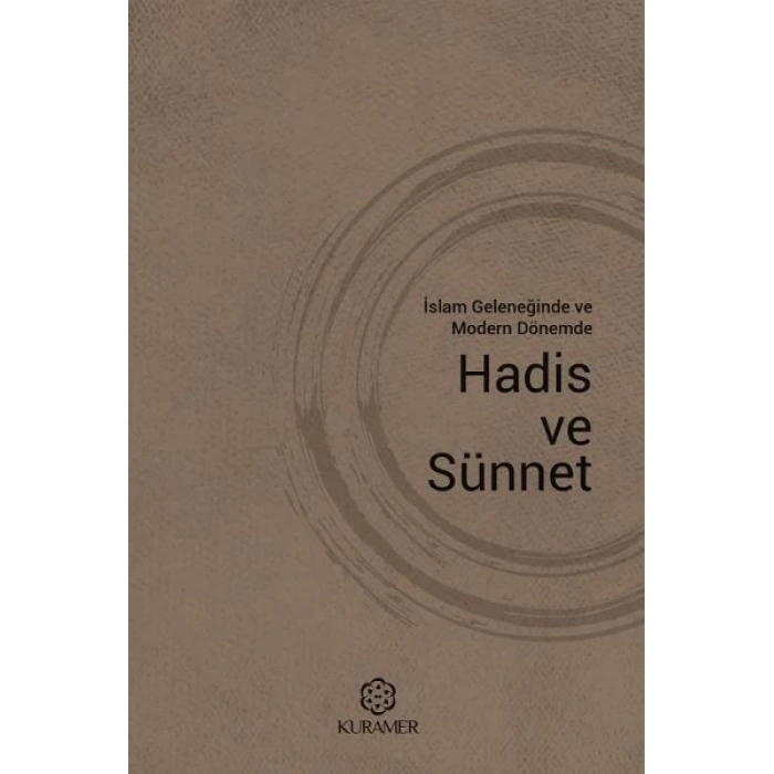 İslam Geleneğinde ve Modern Dönemde Hadis ve Sünnet