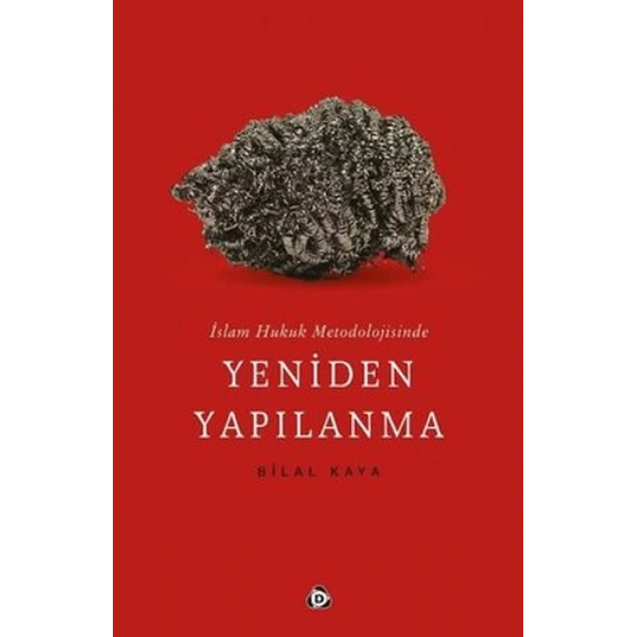 İslam Hukuk Metodolojisinde Yeniden Yapılanma