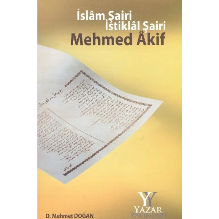 İslam Şairi İstiklal Şairi Mehmed Akif