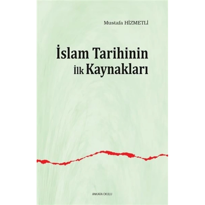 İslam Tarihinin İlk Kaynakları