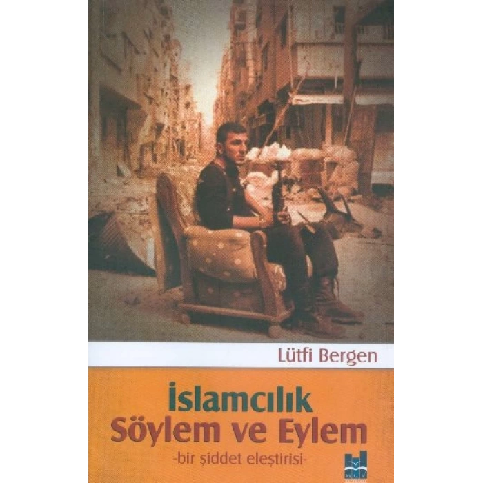 İslamcılık - Söylem ve Eylem