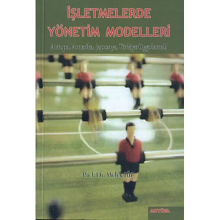 İşletmelerde Yönetim Modelleri