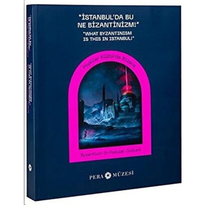 İstanbulda Bu Ne Bizantinizm-Popüler Kült Bizans