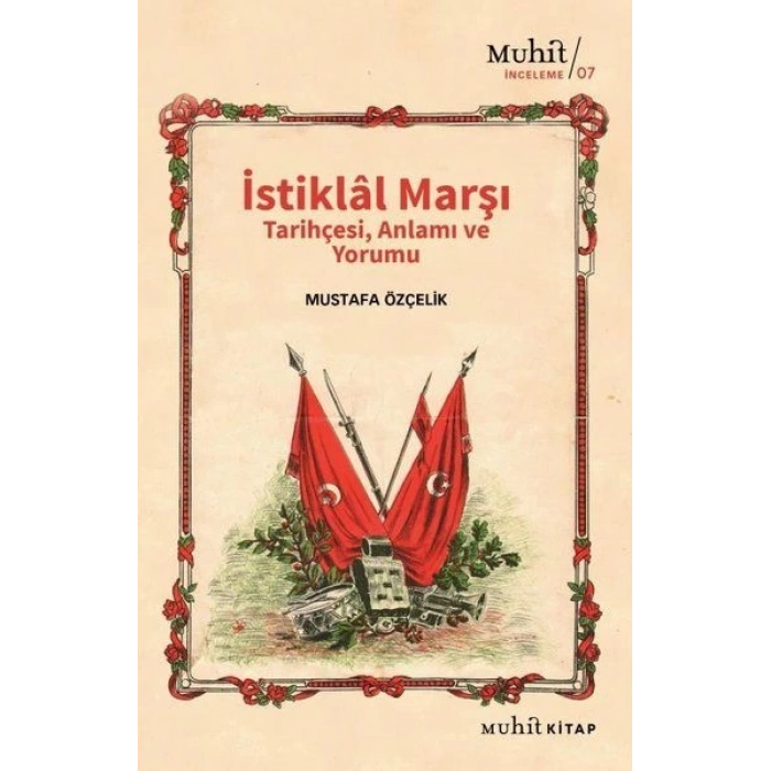 İstiklal Marşı Tarihçesi Anlamı ve Yorumu