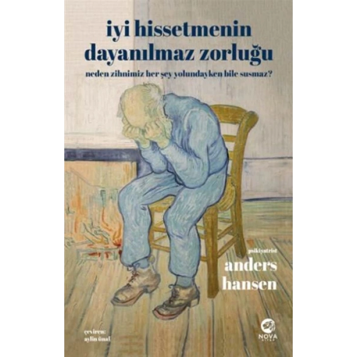 İyi Hissetmenin Dayanılmaz Zorluğu: Neden Zihnimiz Her Şey Yolundayken Bile Susmaz?