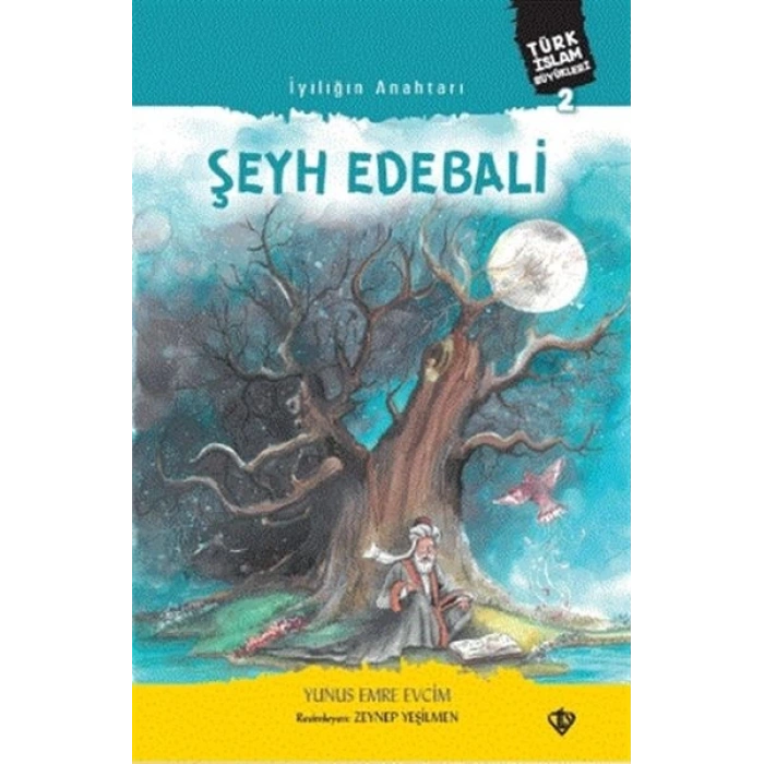 İyiliğin Anahtarı Şeyh Edebali