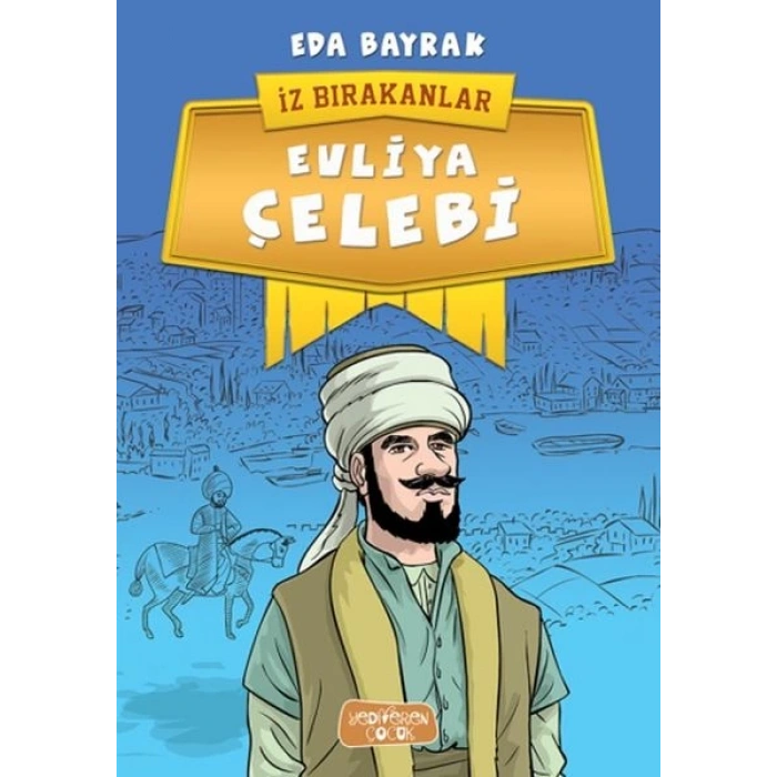 İz Bırakanlar - Evliya Çelebi