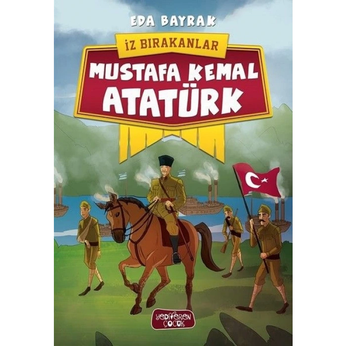 İz Bırakanlar - Mustafa Kemal Atatürk