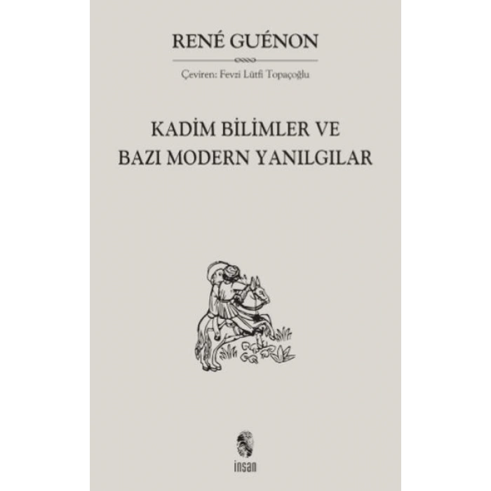 Kadim Bilimler ve Bazı Modern Yanılgılar