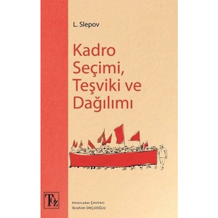 Kadro Seçimi, Teşviki ve Dağılımı