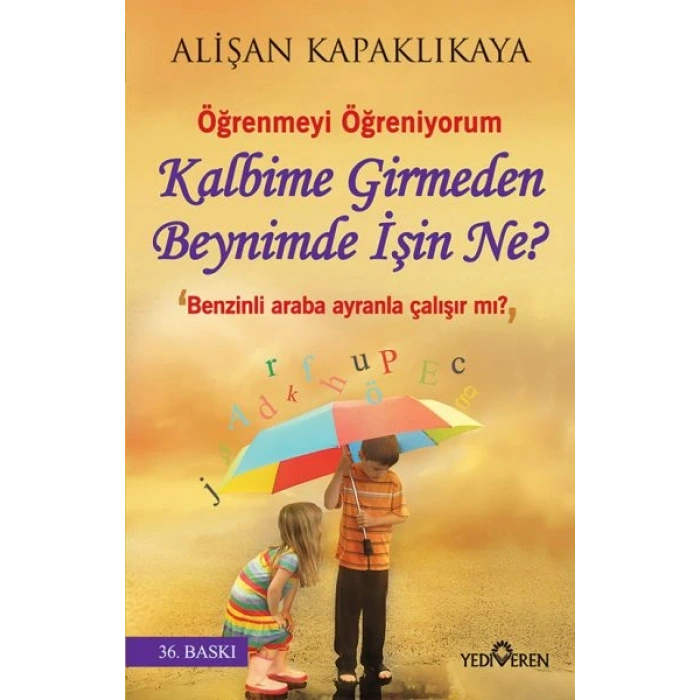 Kalbime Girmeden Beynimde İşin Ne?