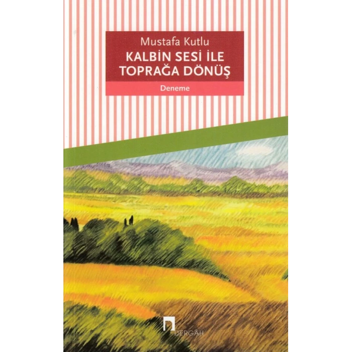 Kalbin Sesi ile Toprağa Dönüş
