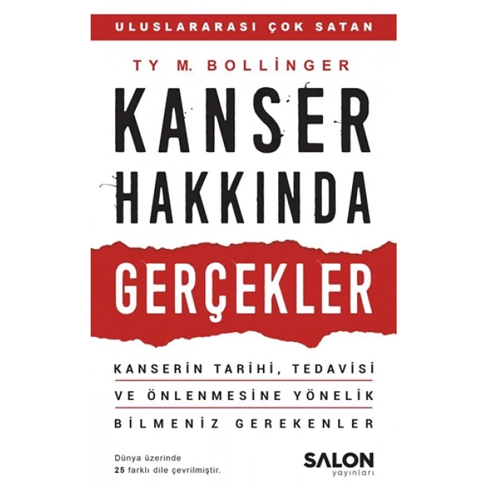 Kanser Hakkında Gerçekler - Kanserin Tarihi, Tedavisi ve Önlenmesine Yönelik Bilmeniz Gerekenler